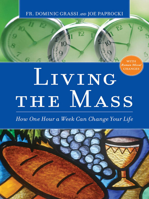Title details for Living the Mass by Dominic Grassi - Available
